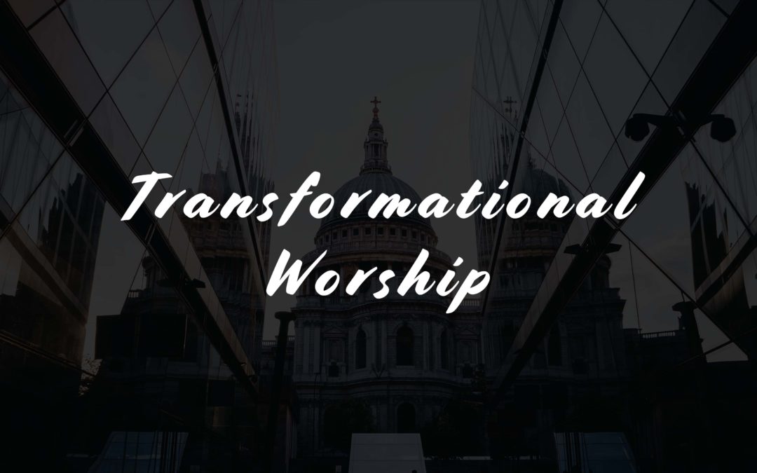 Transformational Worship