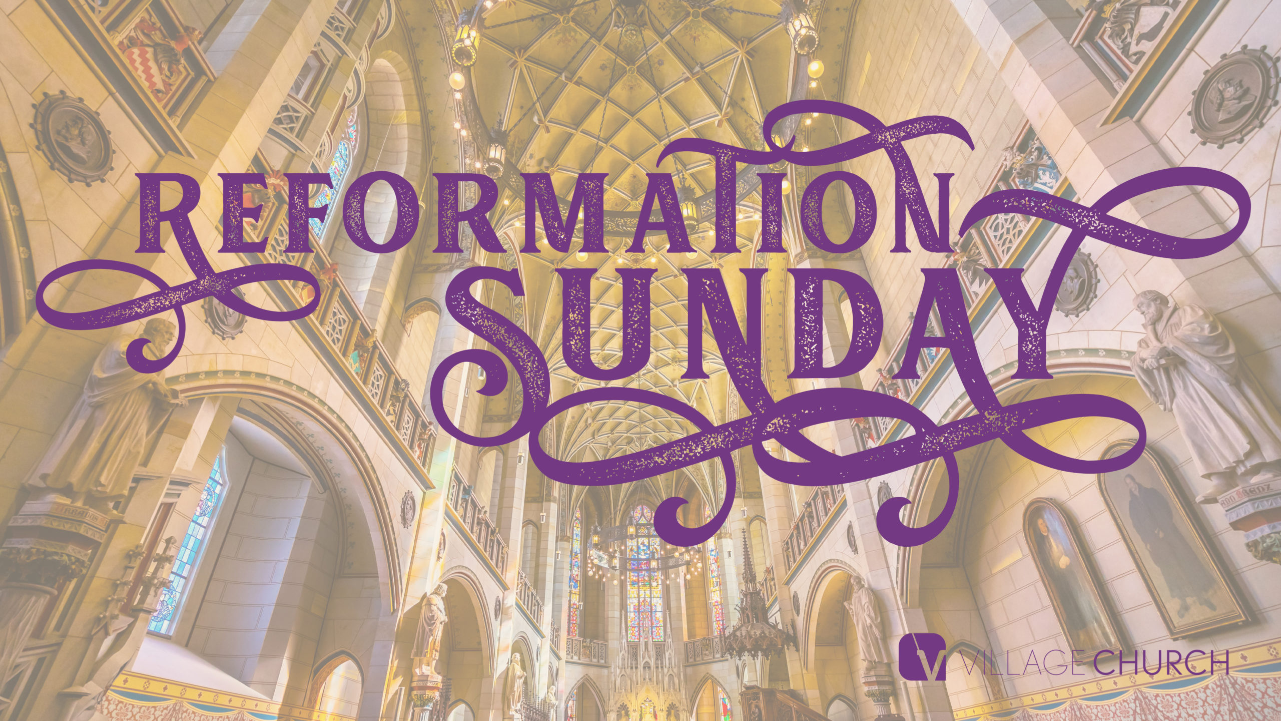 VCE - Reformation Sunday 2020 - Village Church Digital