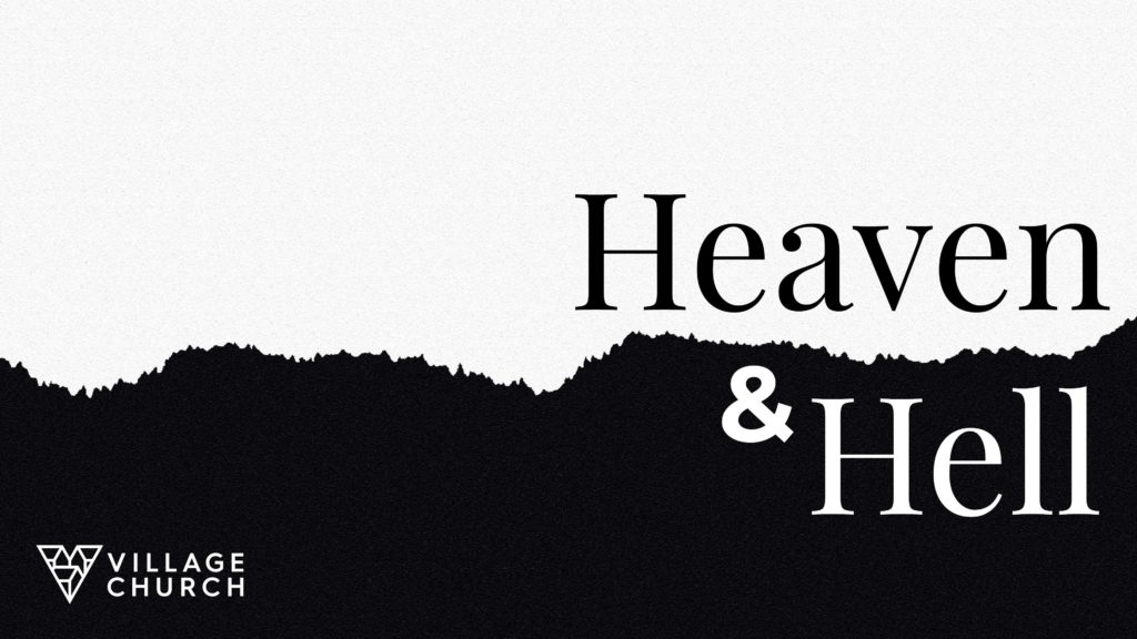 Heaven & Hell: Resurrection Bodies
