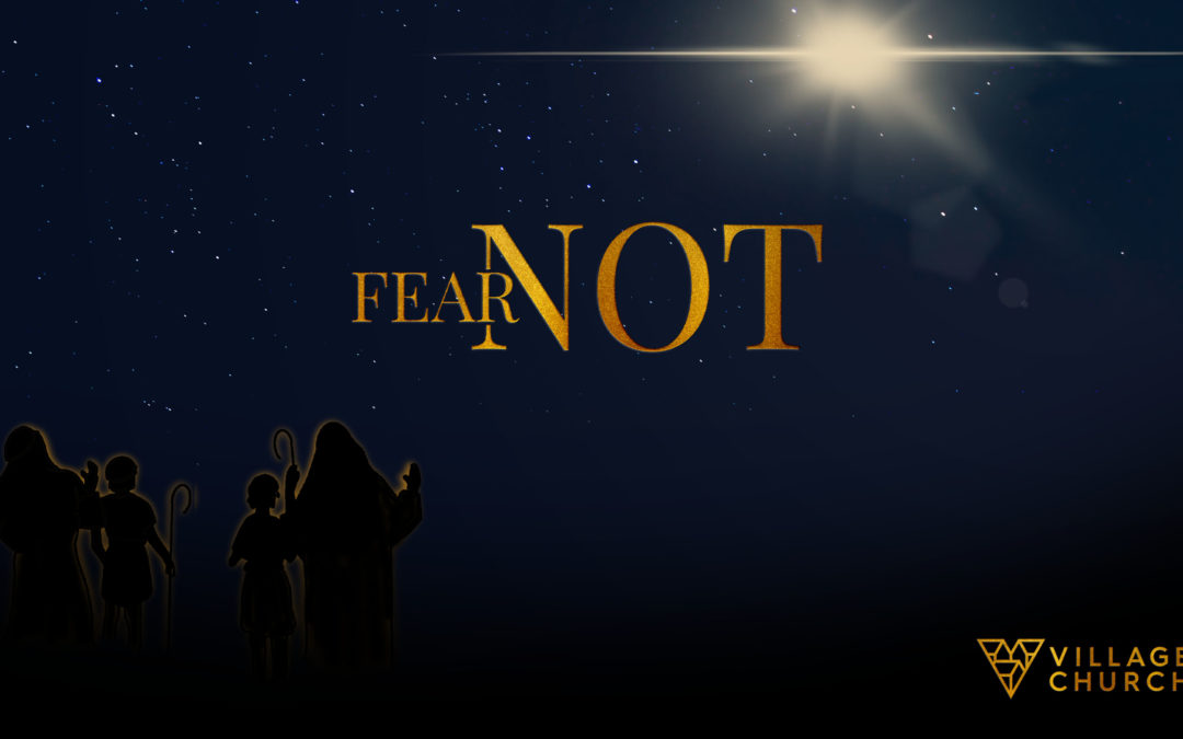 Fear Not: Christmas 2021